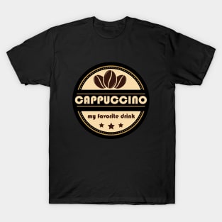 Cappuccino my favorite drink T-Shirt